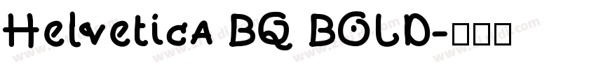 Helvetica BQ BOLD字体转换